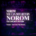 Norom - You can (not) return