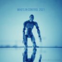 Dave Berg & Farace - Who\'s In Control 2021 (Original Mix)