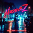 Massive Z feat. Kid Macdonald, NOVARAY - Berlin City Lights