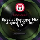 Dj Sensonic - Special Summer Mix August 2021 for VIP