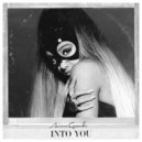 Ariana Grande - Into You (Syerse Remix)