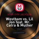 Westbam vs. Lil Jon feat. Mr. Catra & Mulher File - Hard times machuka (Vova Dym Jackson mash up)
