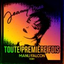 Jeanne Mas - Toute Première Fois (Manu Falcon Extended Remix)