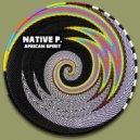 Native P. - African Spirit
