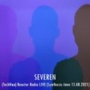 SEVEREN - (TechNaa) Reactor Radio LIVE (Synthesis time 15.08.2021)