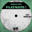 Makson (PL) - Playmate!