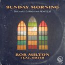 Rob Milton, Smith - Sunday Morning