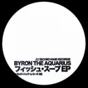 Byron The Aquarius - Traveling Again