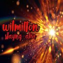 Wil Milton - Staying Alive