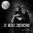 Si-Lexa - In Your Darkness