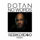 Dotan - No Words (Federico Scavo Club Remix)