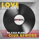 Da Casa Blanco - Love Real Love
