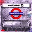 Gravital - Underground (Original Mix)
