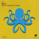 MT11 - Don't Waste My Time