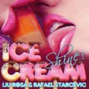 Liu Rosa & Shine & Rafael Starcevic & Elias Rojas - Ice Cream