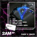 Cash X Mack  - Higher Level (Lu:nera Remix)