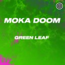 MoKa Doom - Green Leaf (Radio Edit)