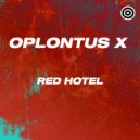 Oplontus X - Red Hotel (Original mix)
