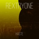Rextryone - Haste