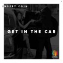 Insert Coin - Get in the Car