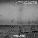 Jamison Daniel - Everything I Said