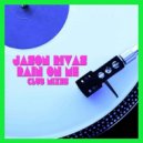 Jason Rivas - Rain on Me