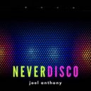 Joel Anthony - Never Disco