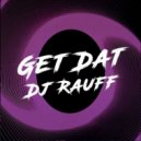 Dj Rauff - Get_Dat (Original Mix)