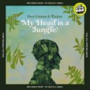 Dee:Vision & Padox - My Head Is A Jungle