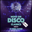Dj Dima Good - Move On Disco Classics vol. 6 mixed by Dima Good [21.09.21]