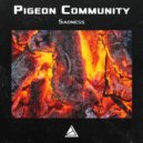 Pigeon Community - Sadness