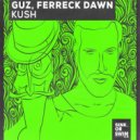 Guz & Ferreck Dawn - Kush