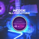 Incode - All for Nothing