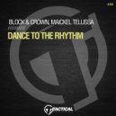 Block & Crown, Maickel Telussa - Dance To The Rhythm
