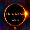 Nadeep - I'm A Mess