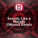 Anton Wick - Sounds Like a Melody
