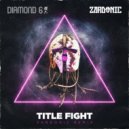 Diamond 6 feat. Zardonic - Title Fight
