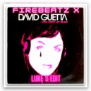 Firebeatz x David Guetta - Love, Don't Let Me Go