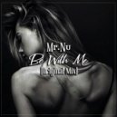 Mr.Nu - Be With Me