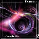 Goman - Come to Life (Original Mix)