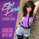 Roxi Drive with Lazer Club - Dancing With Me
