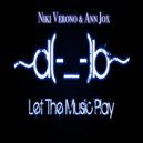 Niki Verono & Ann Jox - Let the Music Play ()