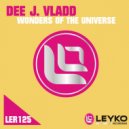 Dee J. Vladd - Wonders of the Universe