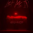 Rezz feat. Fknsyd - Let Me In