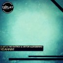 DJ Bit & The Khitrov & Viktor Alekseenko - Yeahhh! ()