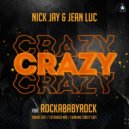 Nick Jay and Jean Luc feat. Rockababyrock - Crazy (Funking Crazy remix)