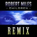 Robert Miles - Children (DJ LEO Rare Remix)