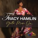 Tracy Hamlin - Gotta Move On