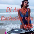 Dj Amigo - Exclusive mix 002