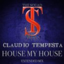 CLAUDIO TEMPESTA - HOUSE MY HOUSE